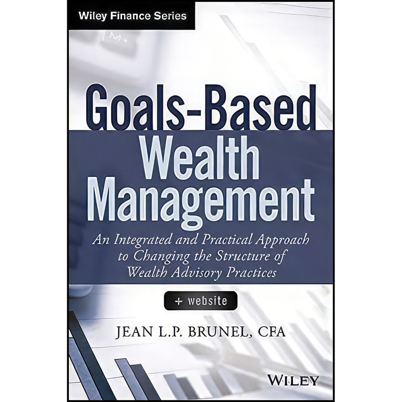 کتاب Goals-Based Wealth Management  اثر Jean L. P. Brunel انتشارات Wiley