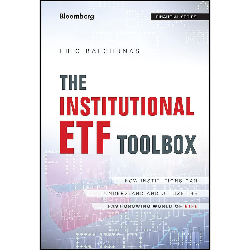کتاب The Institutional ETF Toolbox اثر Eric Balchunas انتشارات Wiley