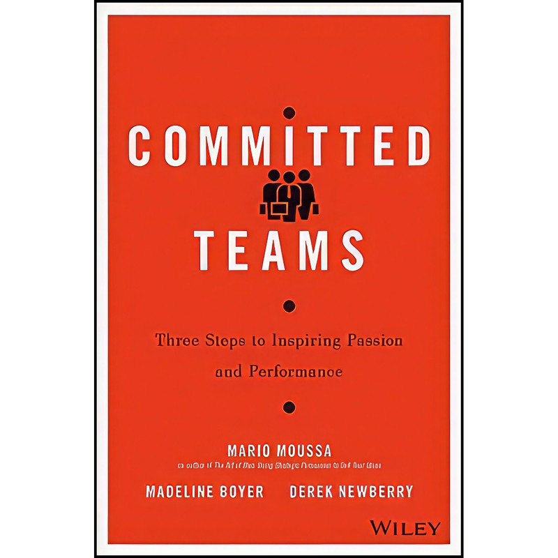 کتاب Committed Teams اثر جمعي از نويسندگان انتشارات Wiley
