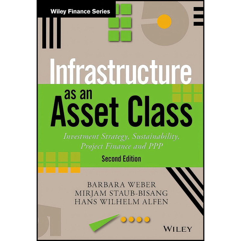 کتاب Infrastructure as an Asset Class اثر جمعي از نويسندگان انتشارات Wiley
