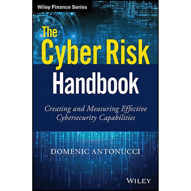 کتاب The Cyber Risk Handbook اثر James Kaplan انتشارات Wiley