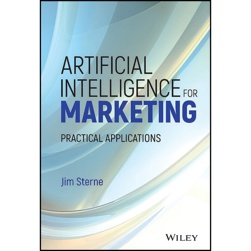 کتاب Artificial Intelligence for Marketing اثر Jim Sterne انتشارات Wiley