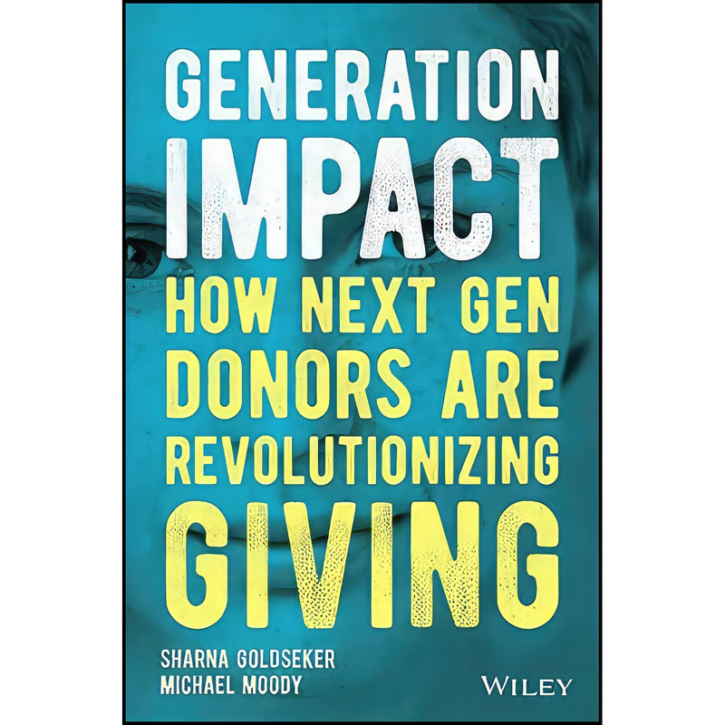 کتاب Generation Impact اثر Sharna Goldseker and Michael Moody انتشارات Wiley