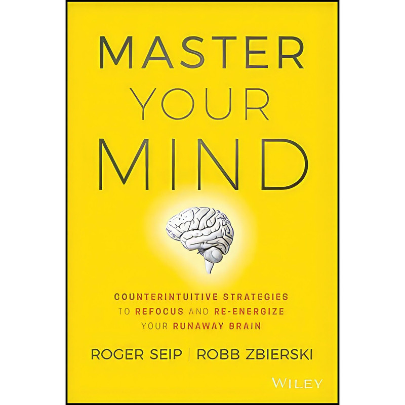 کتاب Master Your Mind اثر Roger Seip and Robb Zbierski انتشارات Wiley