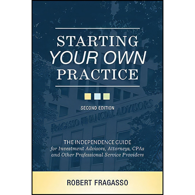 کتاب Starting Your Own Practice اثر Robert Fragasso انتشارات Wiley
