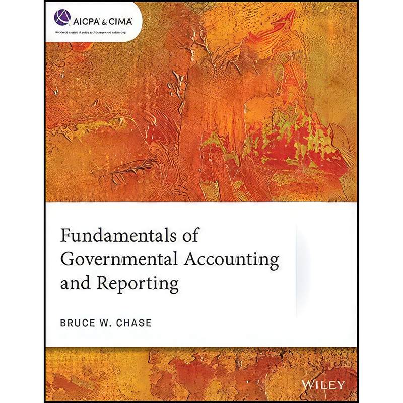 کتاب Fundamentals of Governmental Accounting and Reporting  اثر Chase انتشارات بله