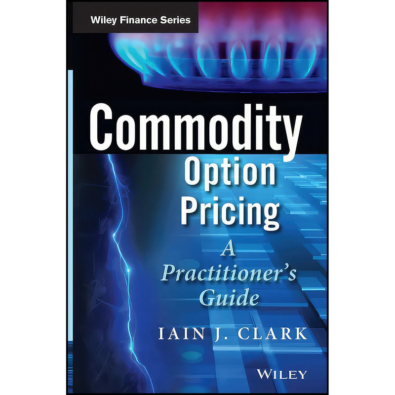 کتاب Commodity Option Pricing اثر Iain J. Clark انتشارات Wiley