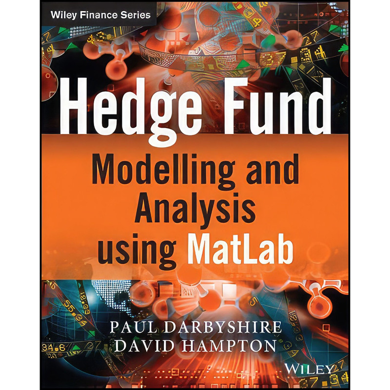 کتاب Hedge Fund Modelling and Analysis using MATLAB  اثر Paul Darbyshire and David Hampton انتشارات Wiley