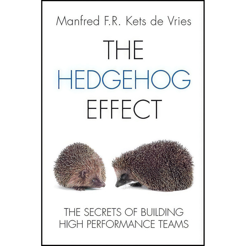 کتاب The Hedgehog Effect اثر Manfred F. R. Kets de Vries انتشارات Jossey-Bass