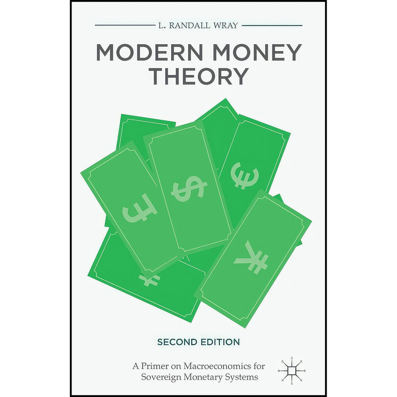 کتاب Modern Money Theory اثر L. Randall Wray انتشارات Palgrave Macmillan
