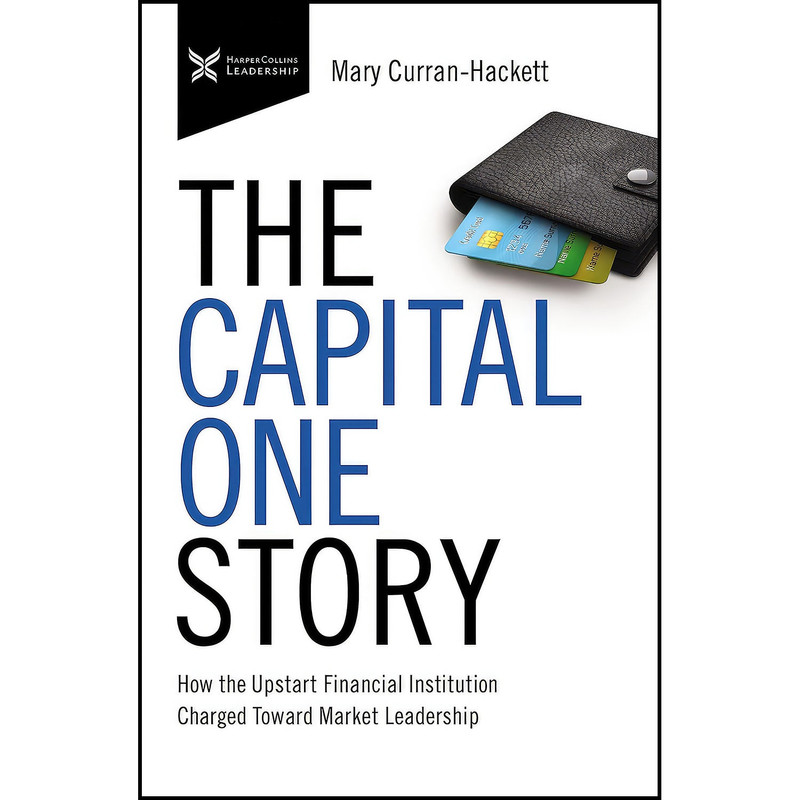 کتاب CAPITAL ONE STORY اثر Mary Curran-Hackett انتشارات AMACOM
