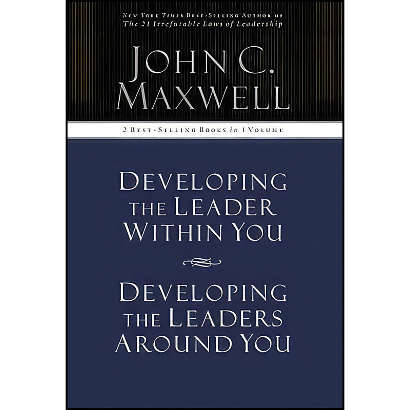 کتاب Developing the Leader Within You / Developing the Leaders Around You  اثر John C. Maxwell انتشارات Thomas Nelson