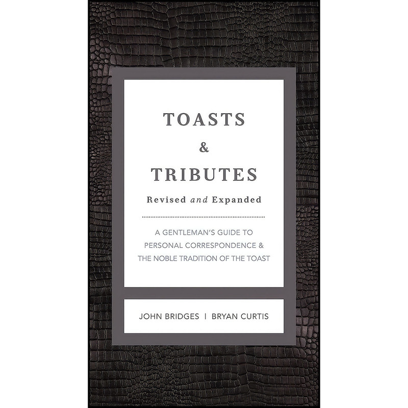 کتاب Toasts and Tributes Revised and Expanded اثر John Bridges and Bryan Curtis انتشارات Thomas Nelson