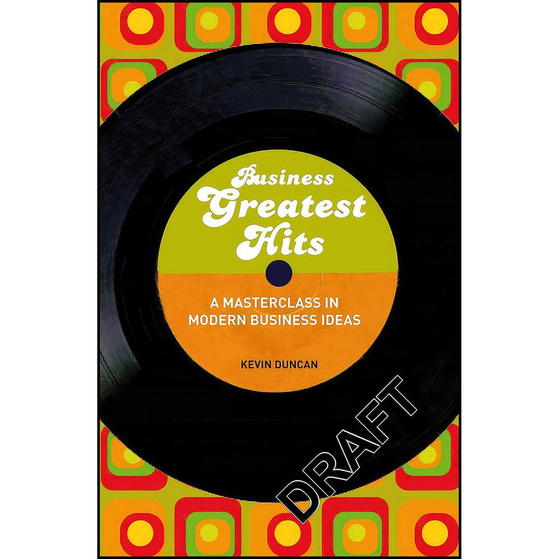 کتاب Business Greatest Hits اثر Kevin Duncan and Kevin Duncan انتشارات بله
