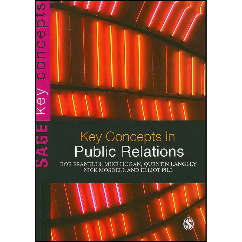 کتاب Key Concepts in Public Relations  اثر جمعي از نويسندگان انتشارات بله