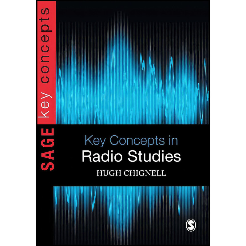 کتاب Key Concepts in Radio Studies  اثر Hugh Chignell انتشارات SAGE Publications Ltd