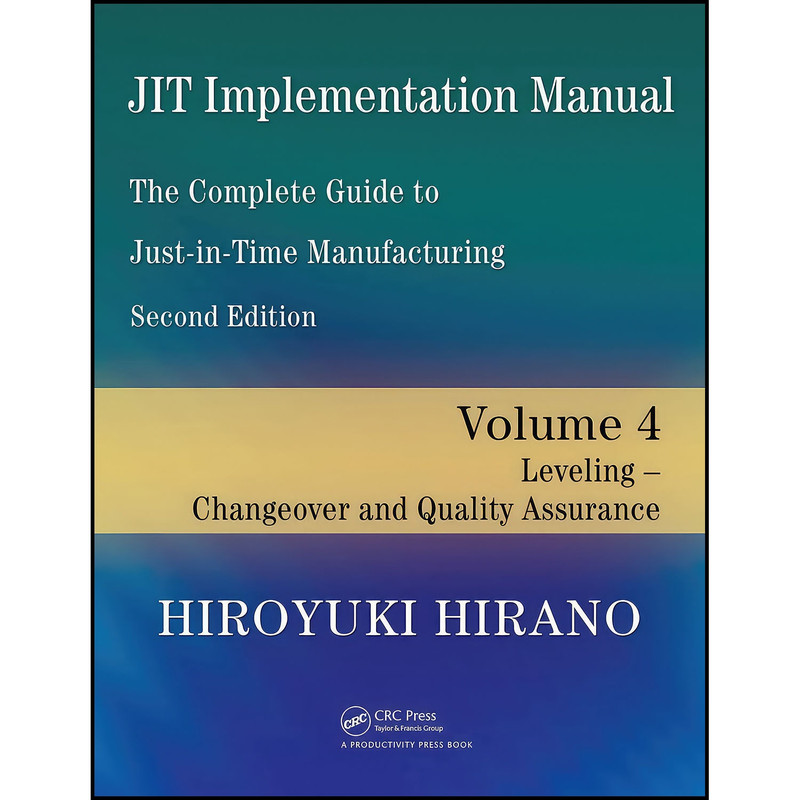 کتاب JIT Implementation Manual -- The Complete Guide to Just-In-Time Manufacturing اثر جمعي از نويسندگان انتشارات بله