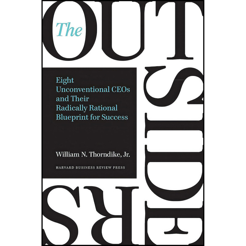کتاب The Outsiders اثر William Thorndike انتشارات Harvard Business Review Press