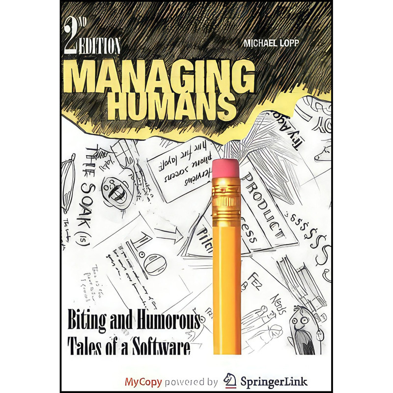 کتاب Managing Humans اثر Michael Lopp انتشارات Springer