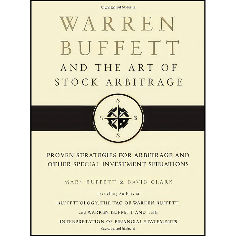 کتاب Warren Buffett and the Art of Stock Arbitrage اثر Mary Buffett and David Clark انتشارات Scribner
