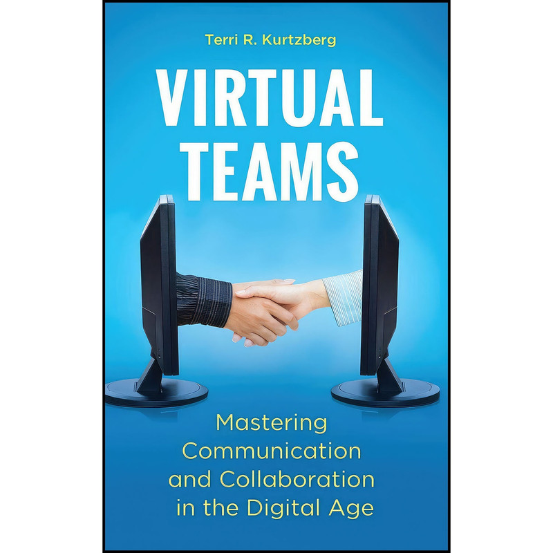 کتاب Virtual Teams اثر Terri R. Kurtzberg انتشارات Praeger