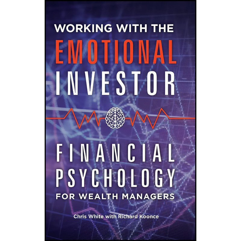 کتاب Working with the Emotional Investor اثر جمعي از نويسندگان انتشارات Praeger