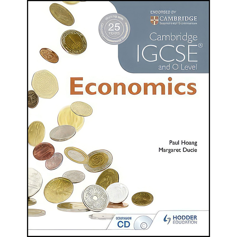 کتاب Cambridge IGCSE and O Level Economics اثر Paul Hoang and Margaret Ducie انتشارات Hodder Education