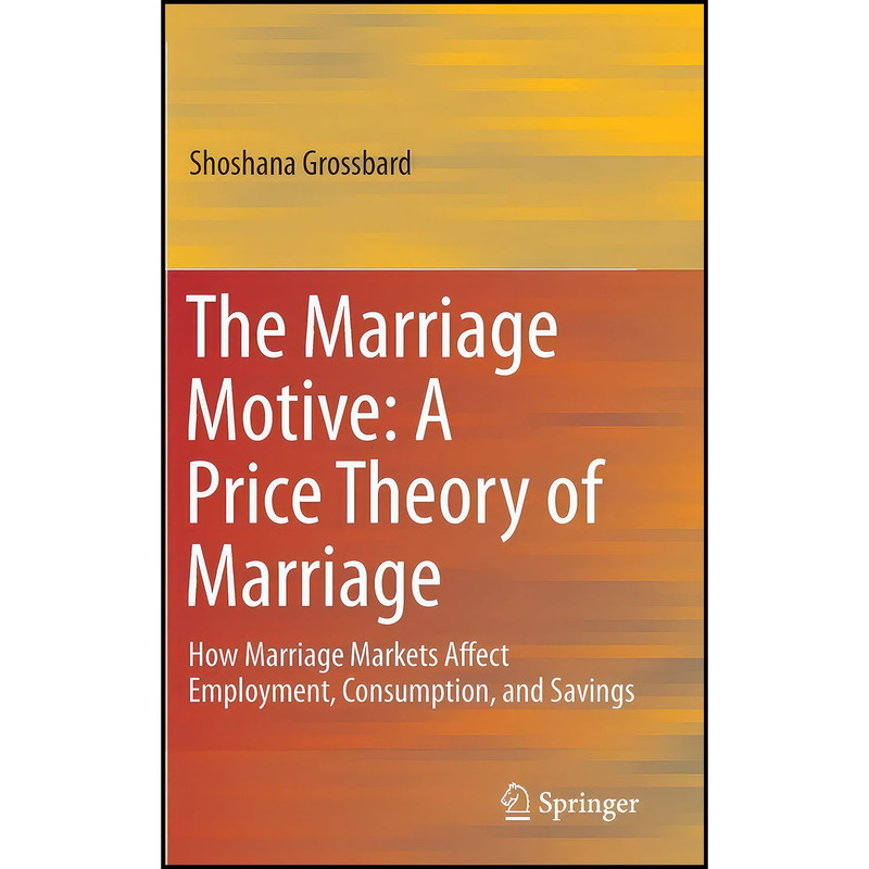 کتاب The Marriage Motive اثر Shoshana Grossbard انتشارات Springer