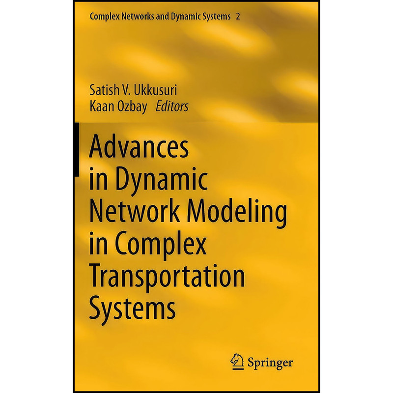 کتاب Advances in Dynamic Network Modeling in Complex Transportation Systems  اثر Ukkusuri انتشارات Springer