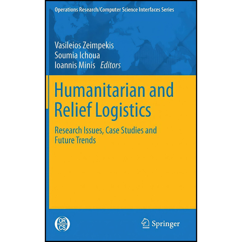 کتاب Humanitarian and Relief Logistics اثر جمعي از نويسندگان انتشارات Springer
