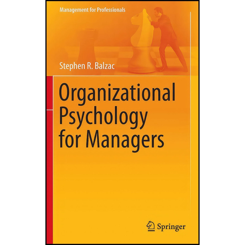 کتاب Organizational Psychology for Managers  اثر Balzac انتشارات Springer