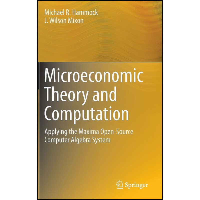 کتاب Microeconomic Theory and Computation اثر جمعي از نويسندگان انتشارات Springer