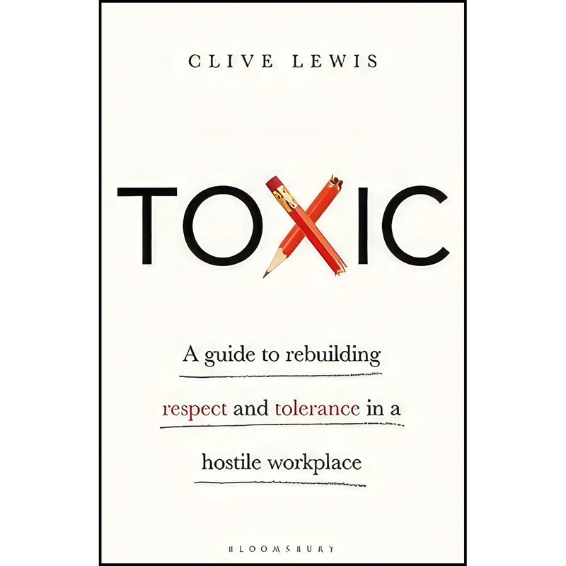 کتاب Toxic اثر Clive Lewis انتشارات Bloomsbury Business