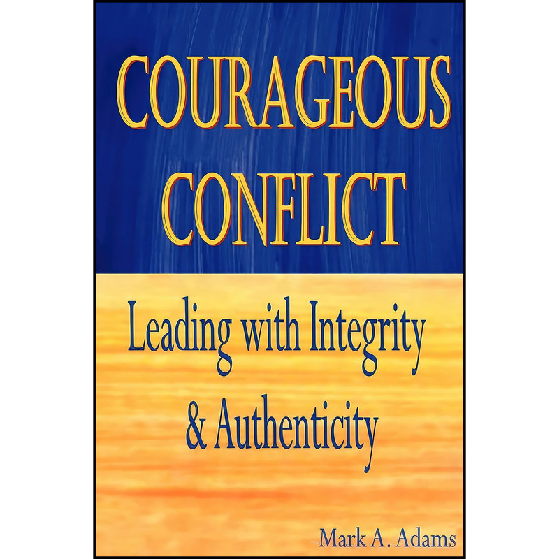 کتاب Courageous Conflict اثر Mark A Adams انتشارات بله