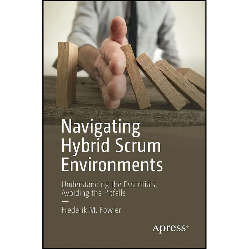 کتاب Navigating Hybrid Scrum Environments اثر Frederik Fowler انتشارات بله