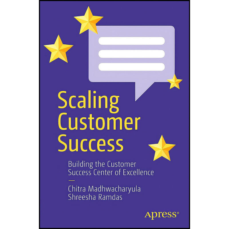 کتاب Scaling Customer Success اثر جمعي از نويسندگان انتشارات Apress