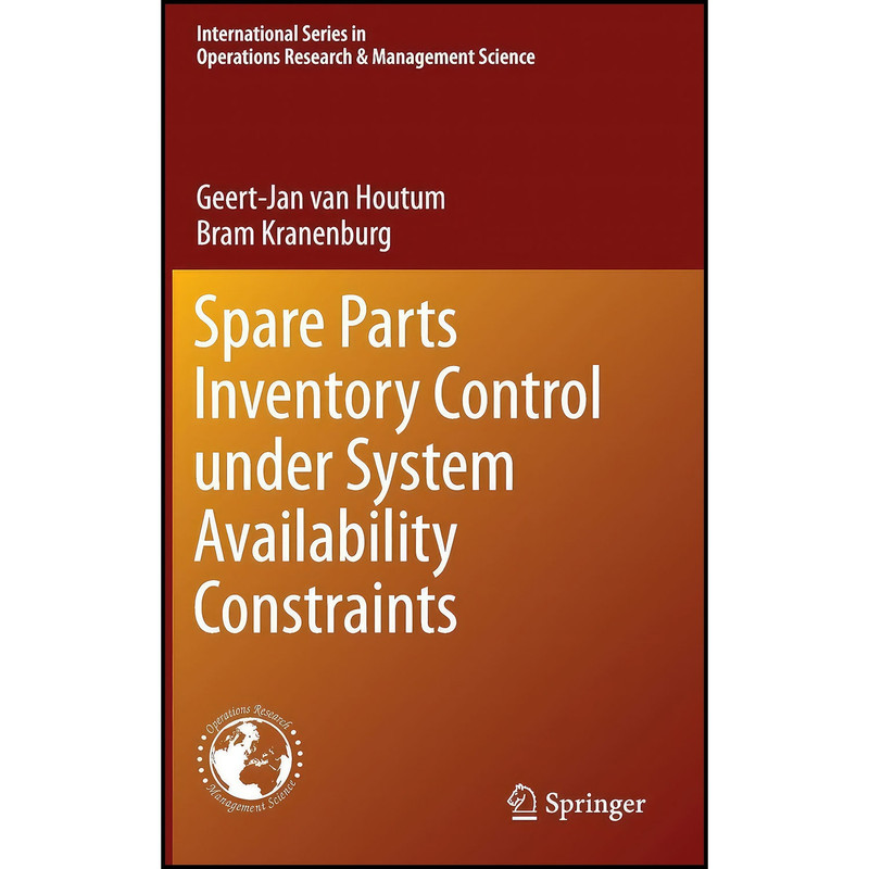 کتاب Spare Parts Inventory Control under System Availability Constraints  اثر جمعي از نويسندگان انتشارات Springer