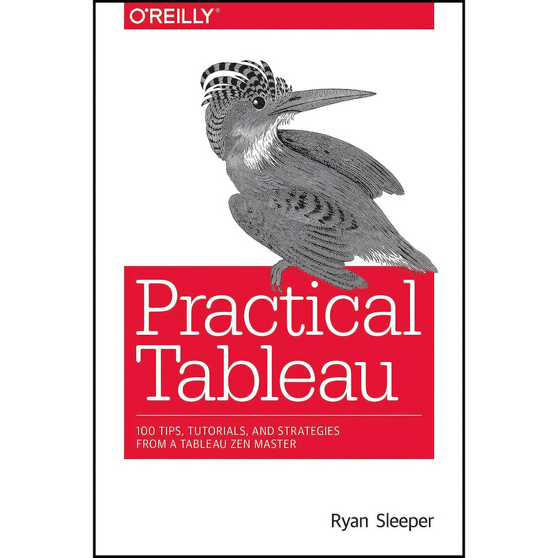 کتاب Practical Tableau اثر Ryan Sleeper انتشارات O Reilly Media