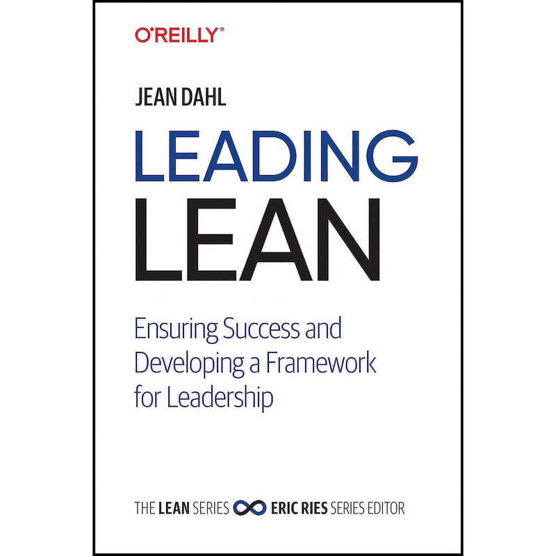 کتاب Leading Lean اثر Jean Dahl انتشارات O Reilly Media
