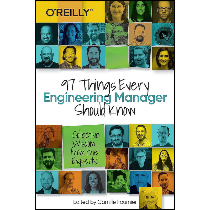 کتاب 97 Things Every Engineering Manager Should Know اثر Camille Fournier انتشارات O Reilly Media