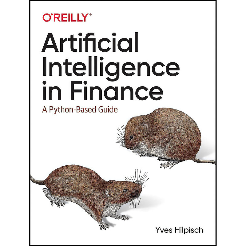 کتاب Artificial Intelligence in Finance اثر Yves J. Hilpisch انتشارات O Reilly Media