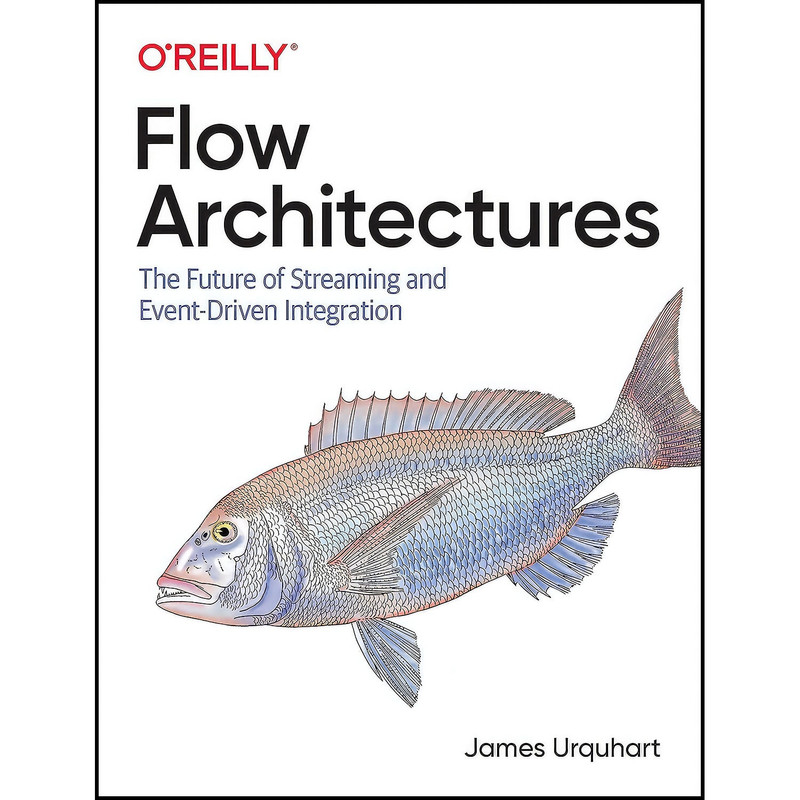 کتاب Flow Architectures اثر James Urquhart انتشارات O Reilly Media