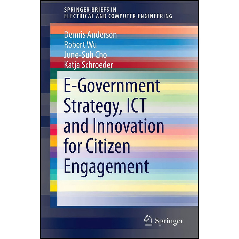 کتاب E-Government Strategy, ICT and Innovation for Citizen Engagement  اثر جمعي از نويسندگان انتشارات Springer