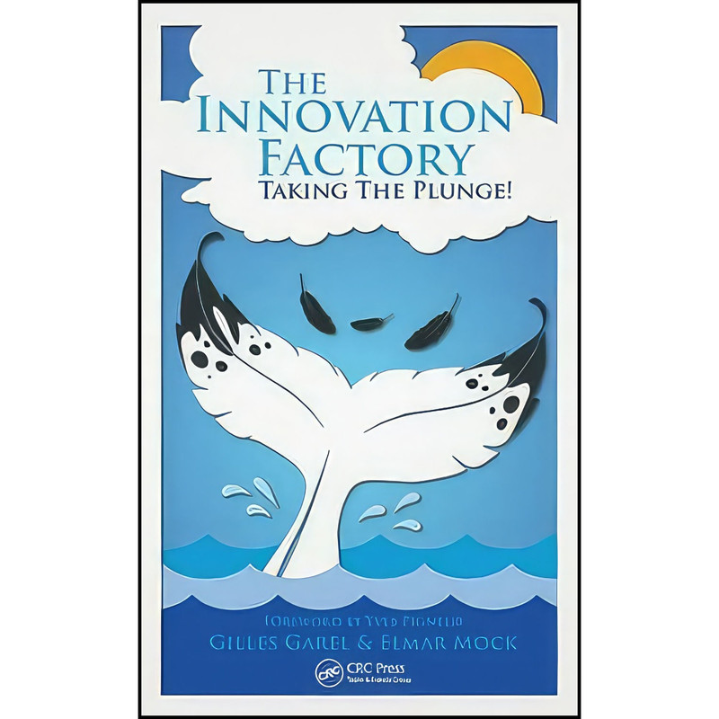 کتاب The Innovation Factory اثر Gilles Garel and Elmar Mock انتشارات Auerbach Publications