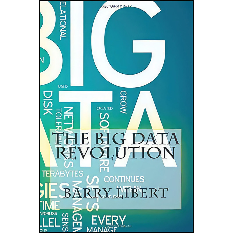کتاب The Big Data Revolution اثر Barry Libert انتشارات بله