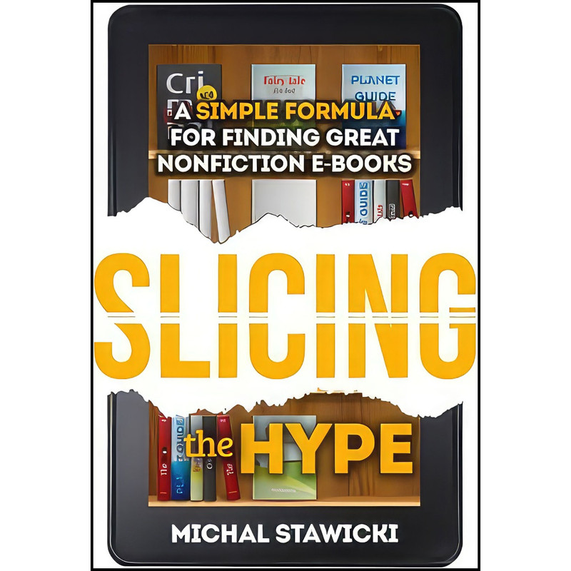 کتاب Slicing the Hype اثر Michal Stawicki and Anthony Smits انتشارات بله