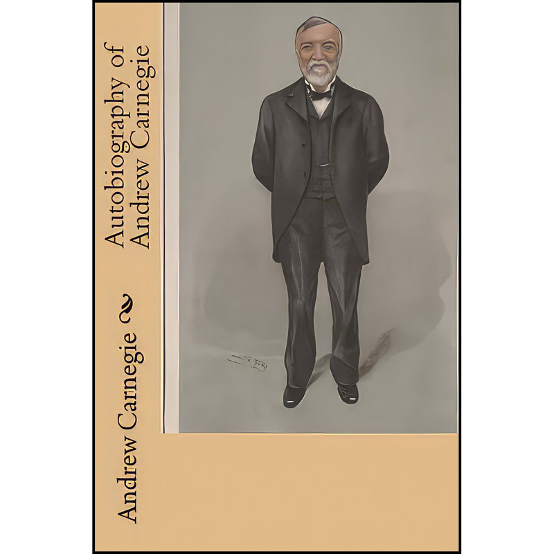 کتاب Autobiography of Andrew Carnegie اثر Andrew Carnegie انتشارات بله