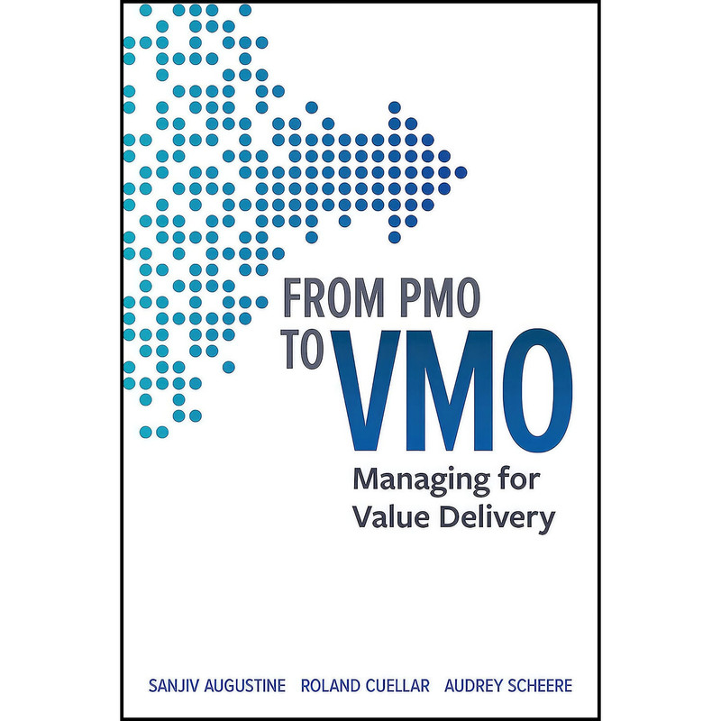 کتاب From PMO to VMO اثر جمعي از نويسندگان انتشارات Berrett-Koehler Publishers