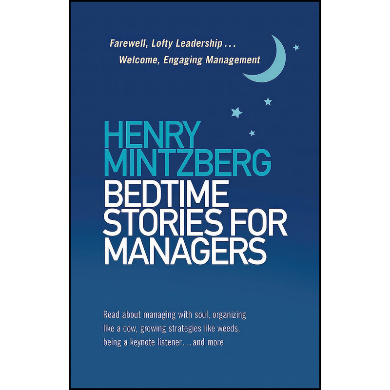 کتاب Bedtime Stories for Managers اثر Henry Mintzberg انتشارات Berrett-Koehler Publishers