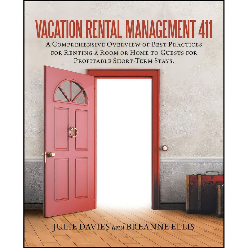 کتاب Vacation Rental Management 411 اثر Julie Davies and Breanne Ellis انتشارات iUniverse